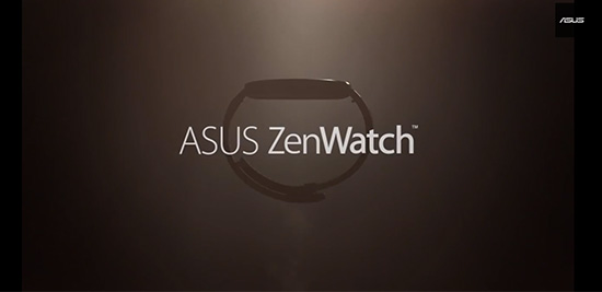 取名為 ZenWatch!ASUS 穿戴式裝置首支影片公開