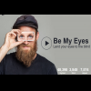 請來當我的眼!Be My Eyes App 協助視障者看清世界 請來當我的眼!Be My Eyes App 協助視障者看清世界