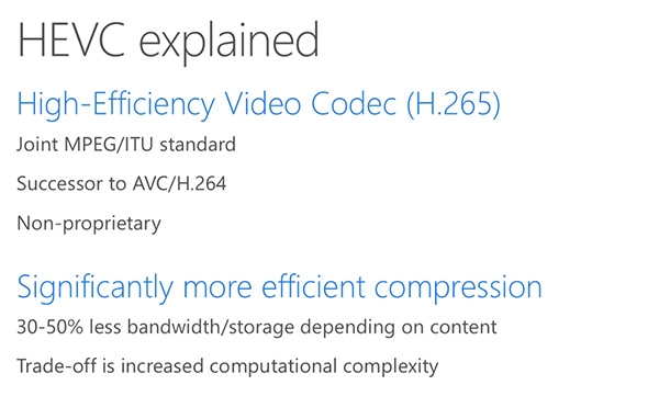 採用新式 H.265（HEVC）編碼，不僅提升畫面水準，傳輸需求也下降，畫面擷取自微軟簡報