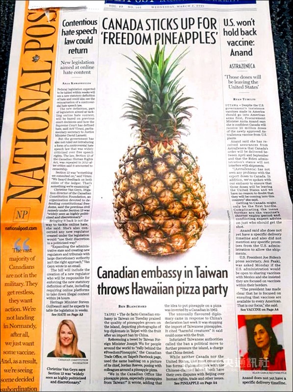 加拿大主流媒體《國家郵報》（National Post）日前更將巨大鳳梨照片登上頭版，力挺台灣鳳梨，標題明確指出「加拿大支持自由鳳梨」。（駐加拿大代表處提供）