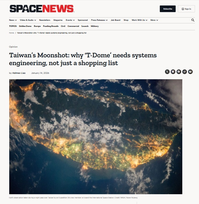 針對國防部正積極推動「T-Dome」（台灣之盾）整合式防空與反飛彈系統，曾任台灣戰爭學院榮譽講座的廖宏祥近日投書美國《Space News》（太空新聞），指出，台灣真正缺少的不是預算購買硬體，而是支撐起這項宏大願景的「系統集合工程」實踐。（圖擷取自《Space News》官網）