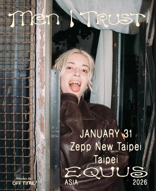 Men I Trust - Equus Tour 2026 - Taipei。（翻攝自X）
