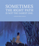 風中奇緣（Pocahontas）‧柳樹婆婆（Grandmother Willow）：「有時候，正確的道路往往不是那條輕鬆好走的。」
