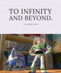 玩具總動員（Toy Story）‧巴斯光年（Buzz Lightyear）：「飛向宇宙，浩瀚無垠！」
