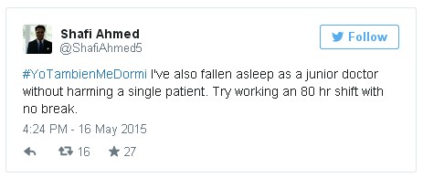 「#YoTambienMeDormi。我也曾在年輕醫生階段時睡著了，但卻沒有傷害過任何一名病人。試試看連續工作 80 小時卻沒有任何休息。」